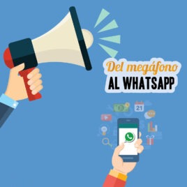 Del megáfono al whatsapp